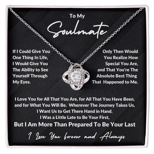 To My Soulmate | I Am Prepared to Be Your Last