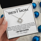 To The Best Mom | I am Truly Blessed to Have You