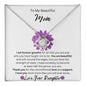 To My Beautiful Mom | I Am Forever Grateful For All That You Are