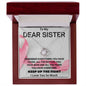 To My Dear Sister | Keep Up The Fight