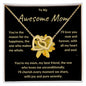To My Awesome Mom | I Love You Now and Forever