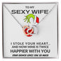 To My Sexy Wife | Your Grinch Loves You So Much