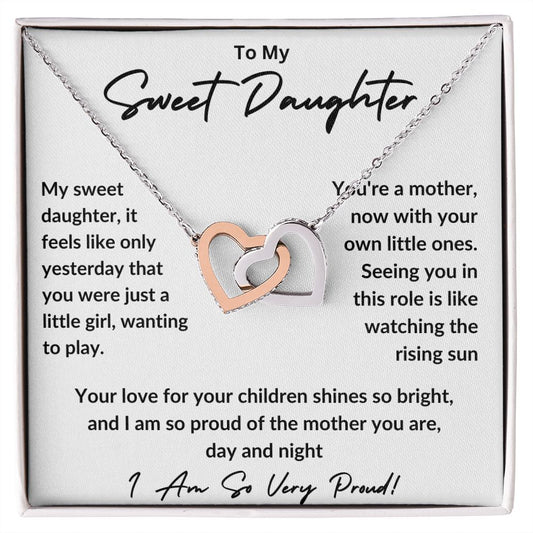 To My Sweet Daughter | I Am So Proud of the Mother You Are