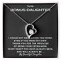 To My Bonus Daughter | You Will Always Be My Beautiful Daughter (Forever Love Necklace)