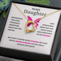 To My Daughter | Continue to Be Strong (Forever Love Necklace)