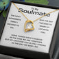 To My Soulmate | My Love for You is Still Strong (Forever Love Necklace)