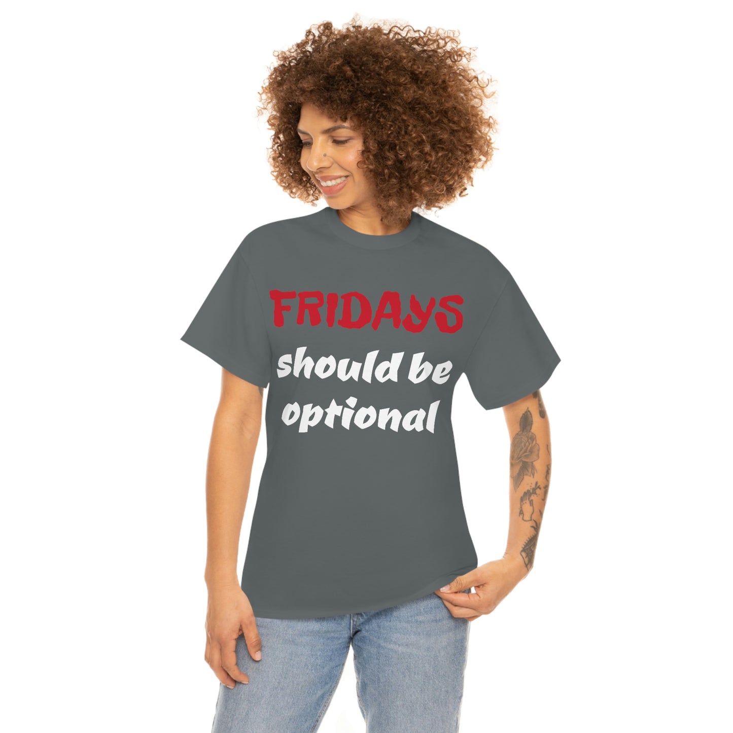 Fridays Should Be Optional