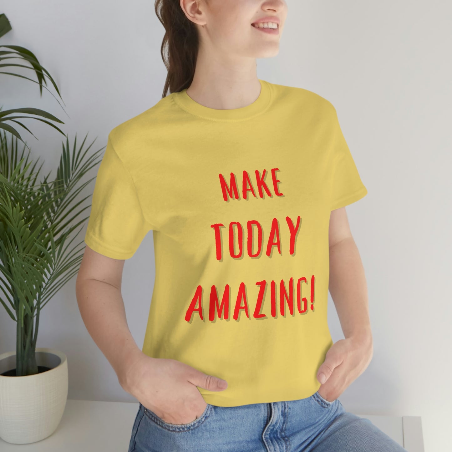Make Today Amazing