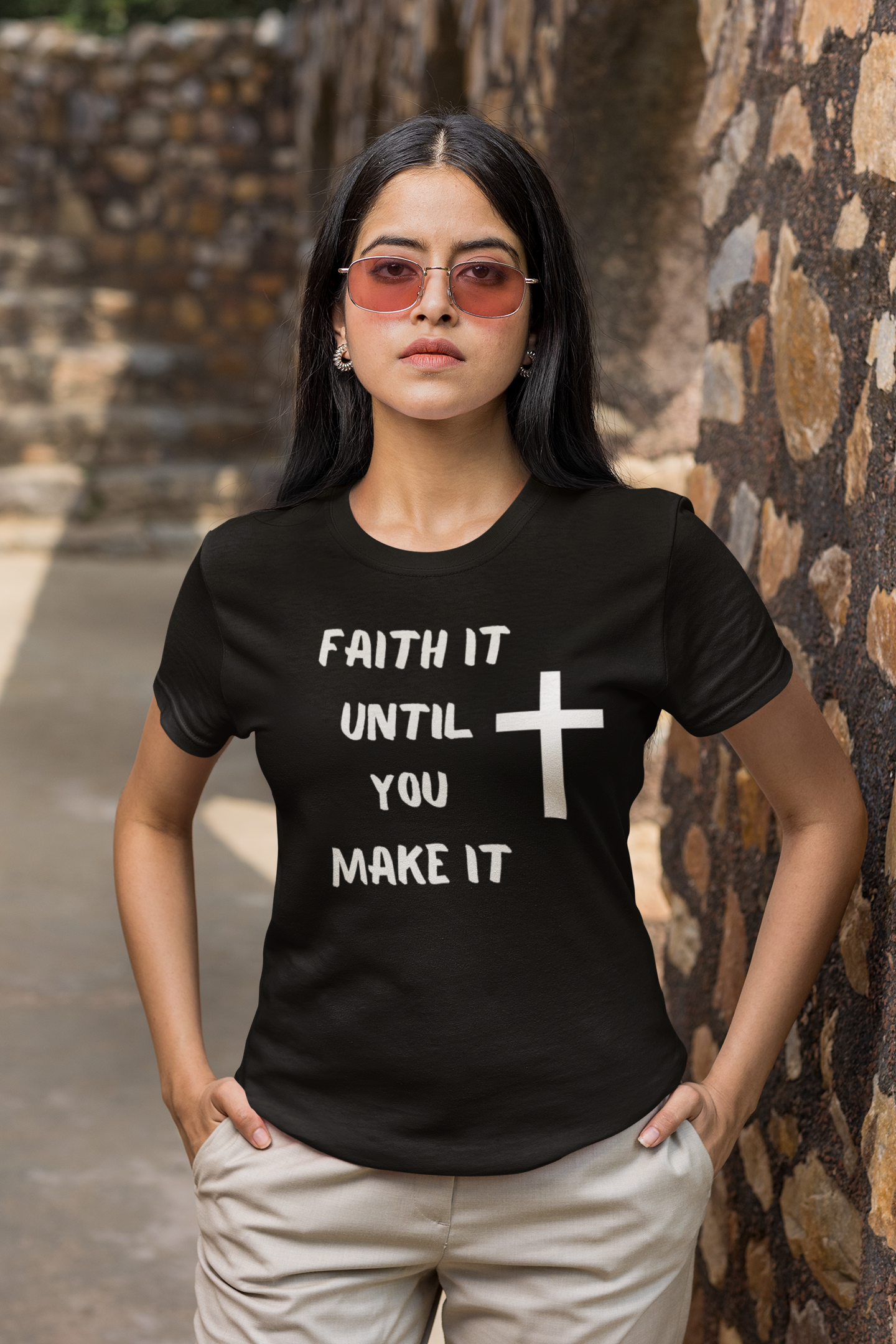 FAITH It Until You Make It
