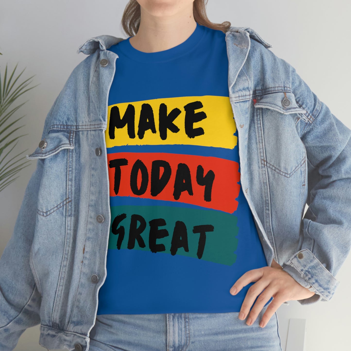 Make Today Great