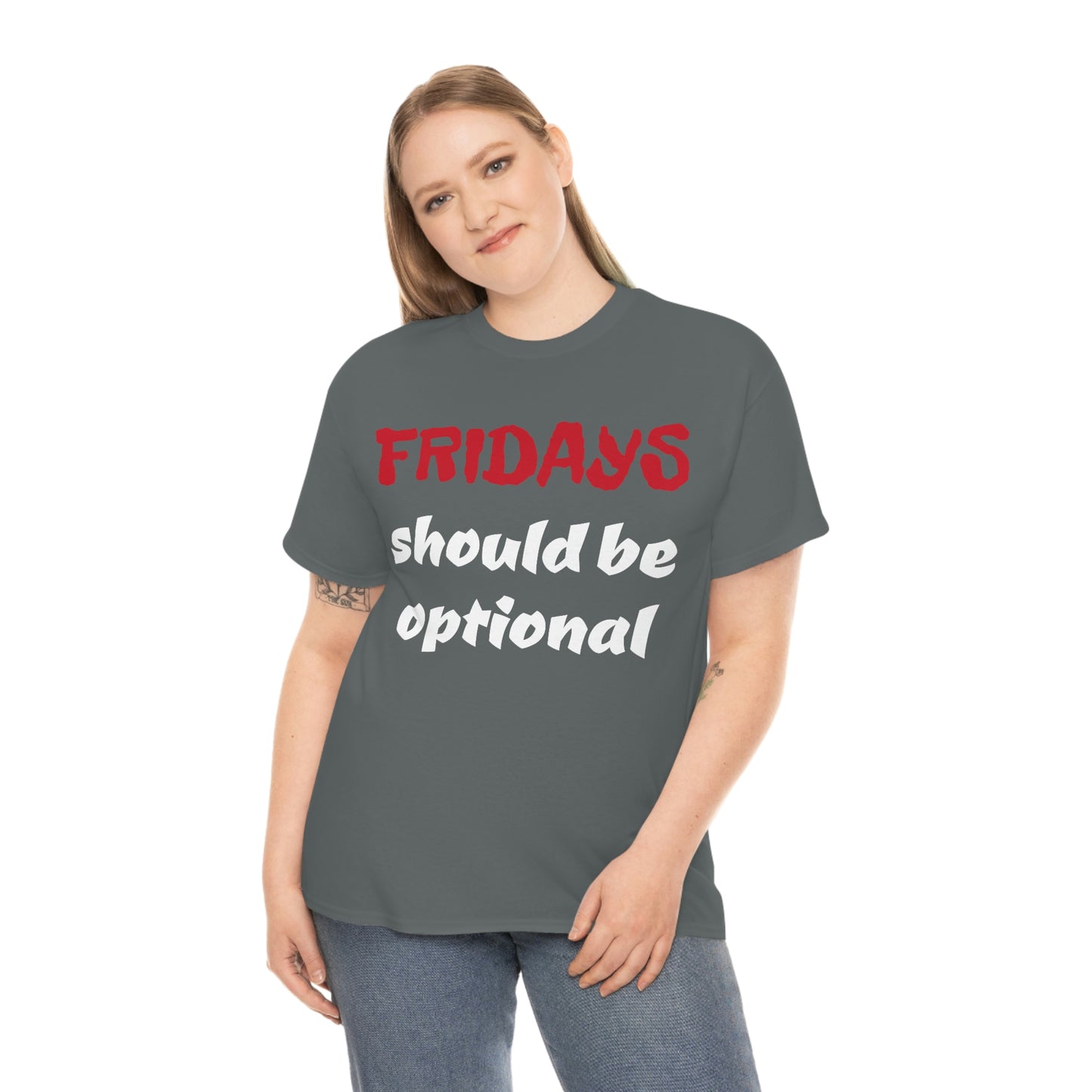Fridays Should Be Optional