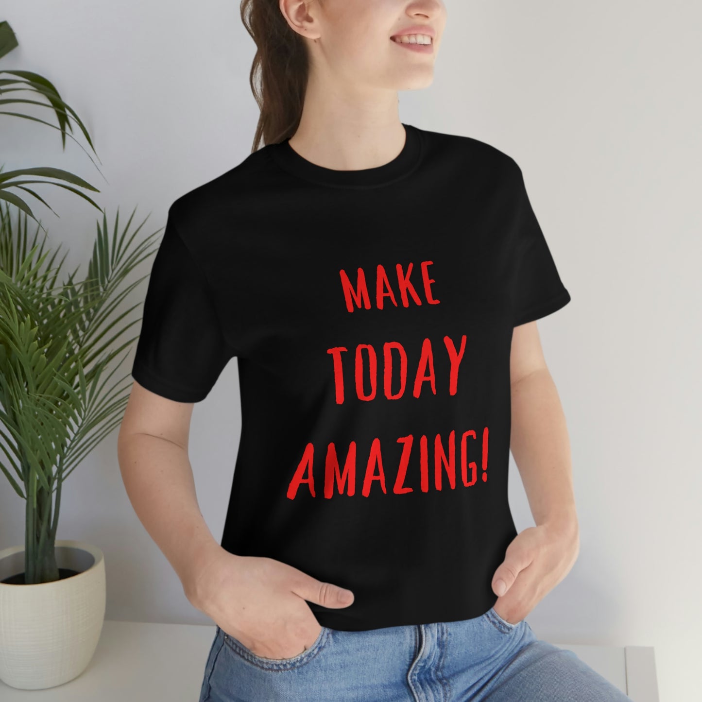 Make Today Amazing