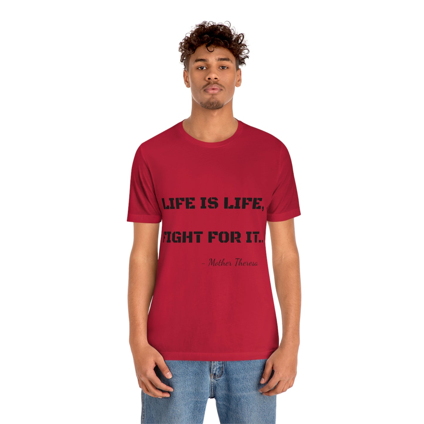 Life is Life, Fight For It