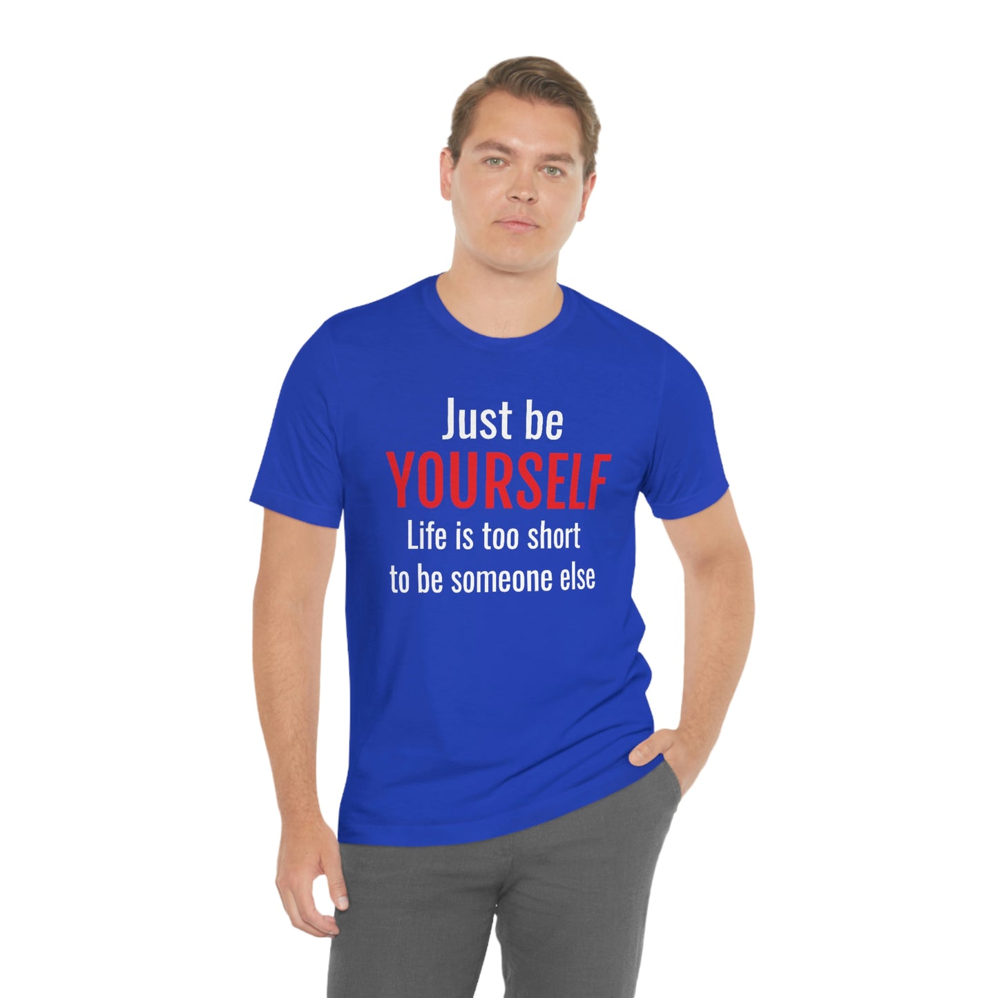 Just Be Yourself