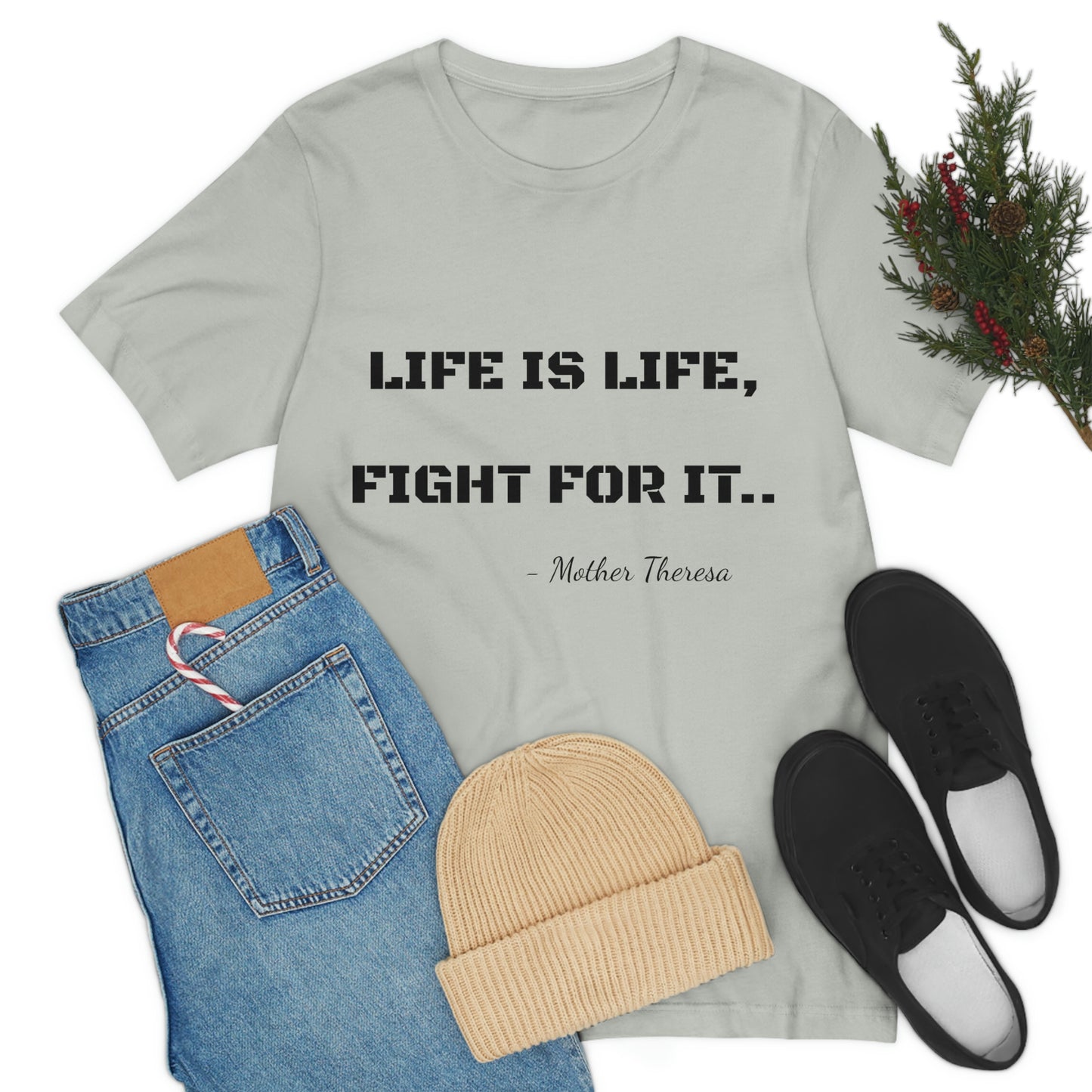 Life is Life, Fight For It