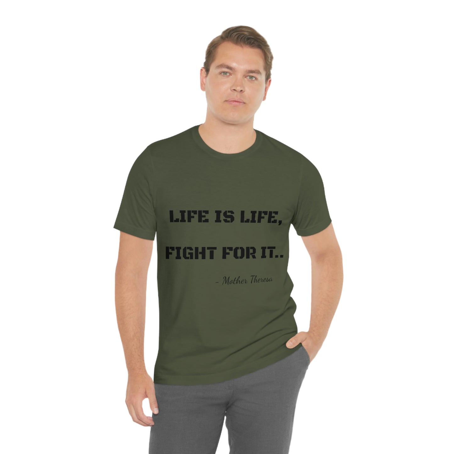Life is Life, Fight For It