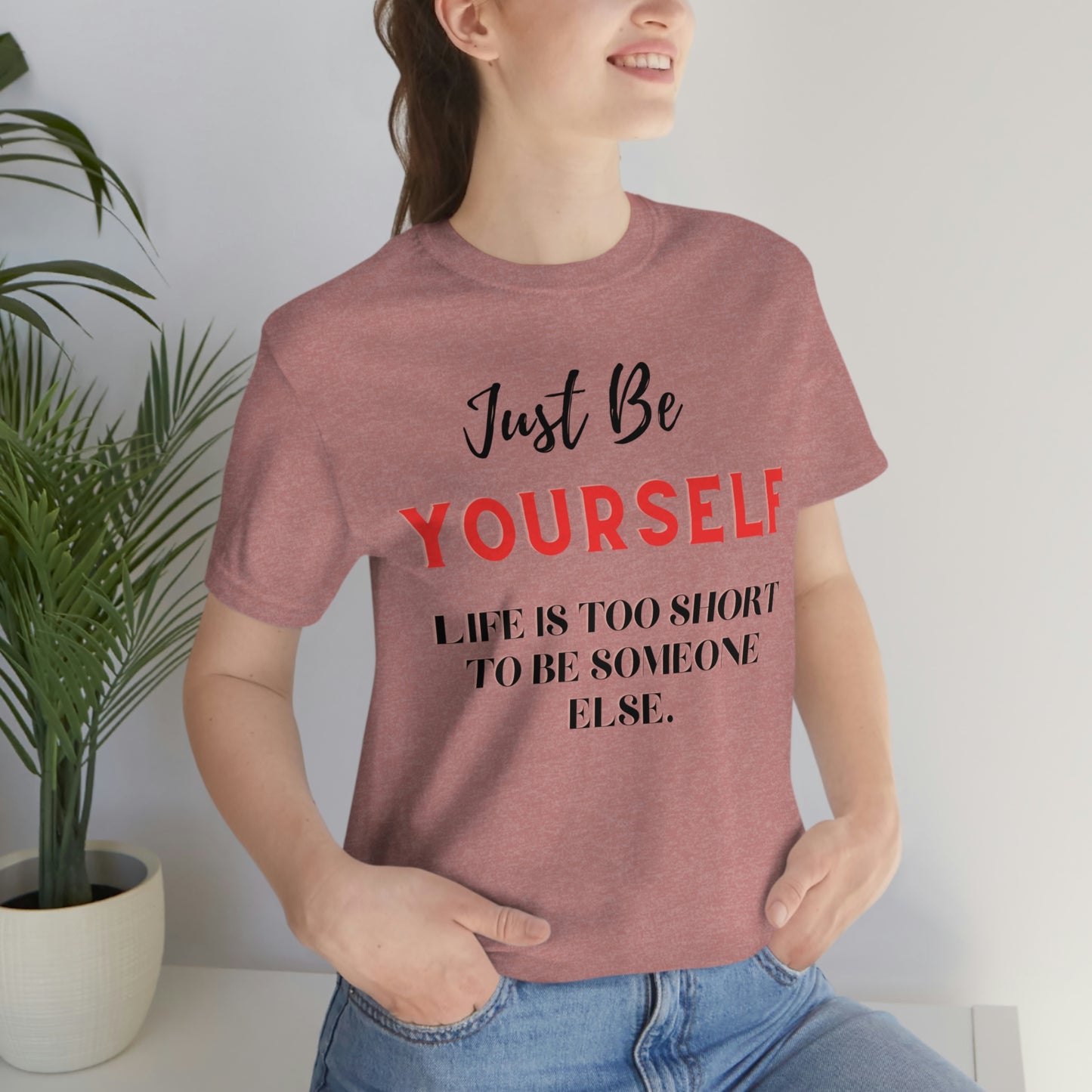 Just Be Yourself