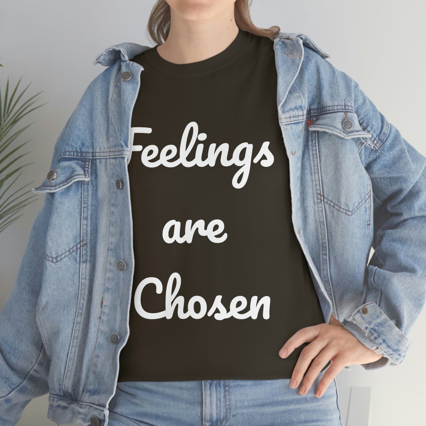 Feelings Are Chosen