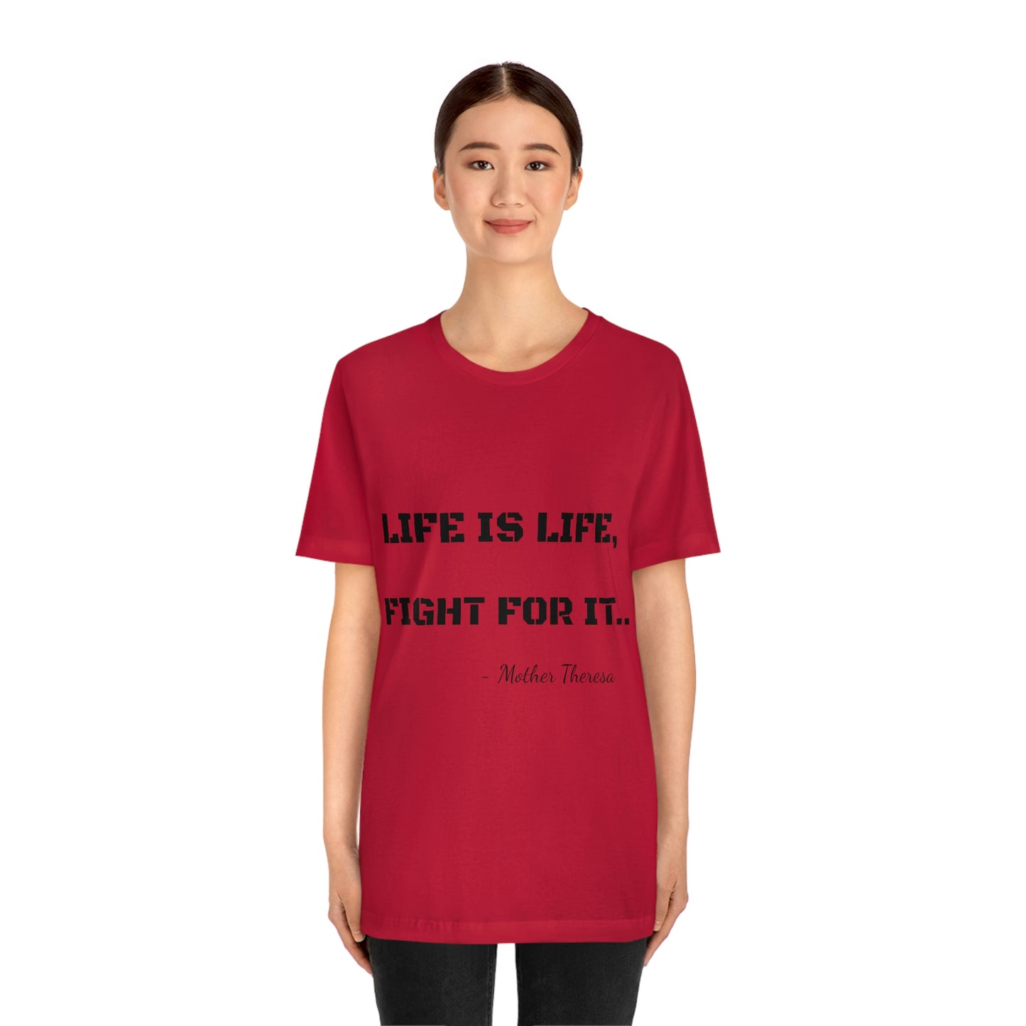 Life is Life, Fight For It
