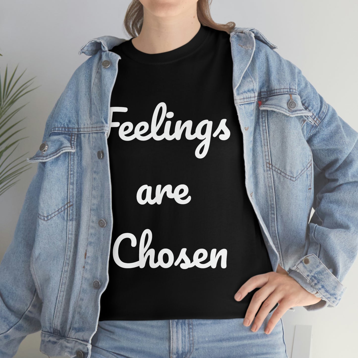 Feelings Are Chosen