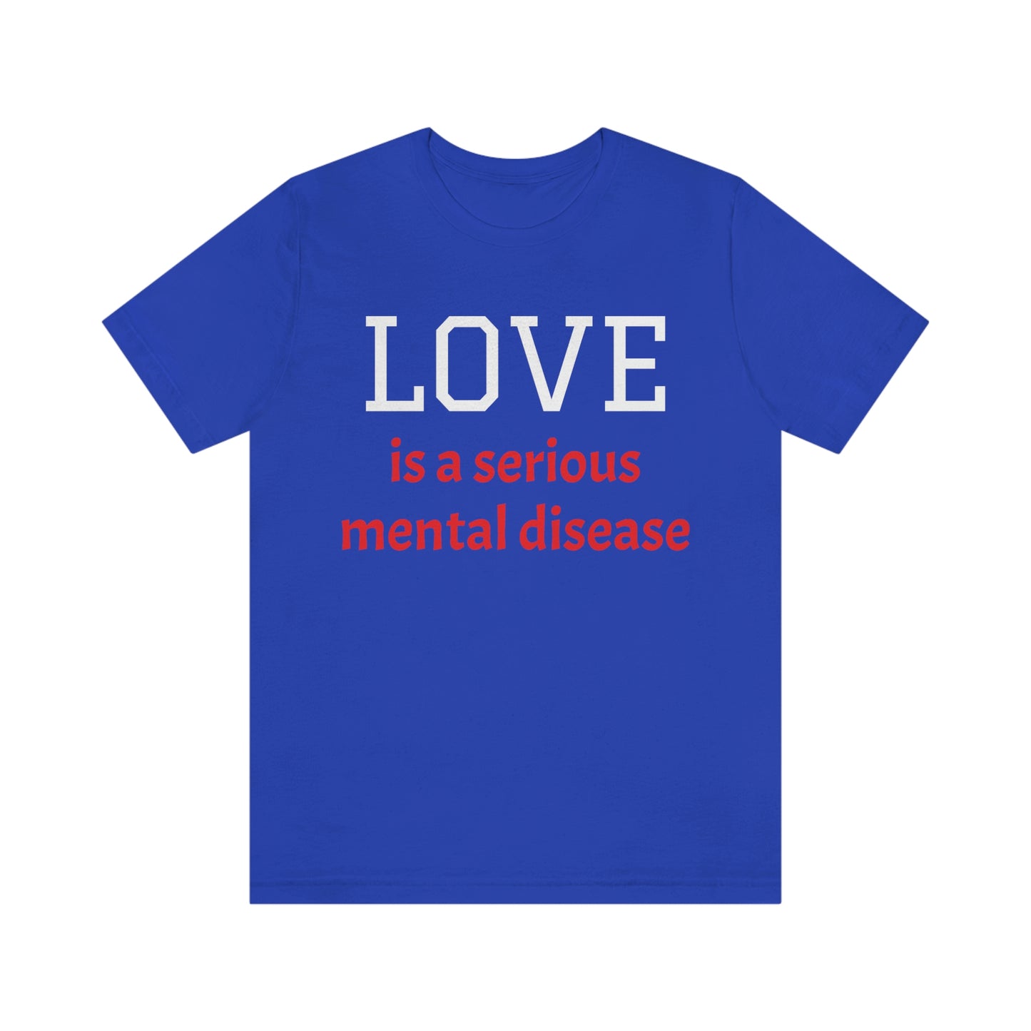 Love is a Serious Mental Health