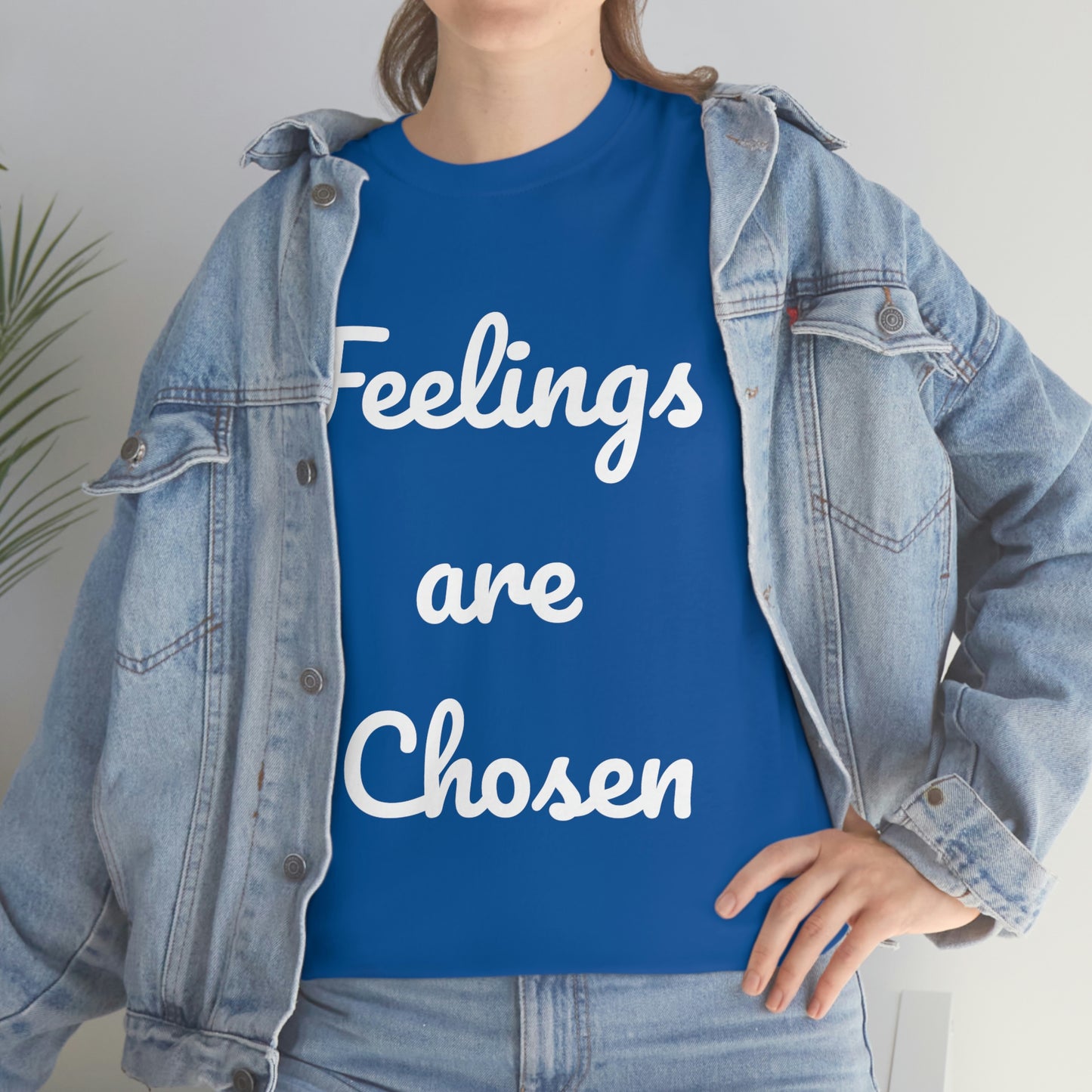 Feelings Are Chosen