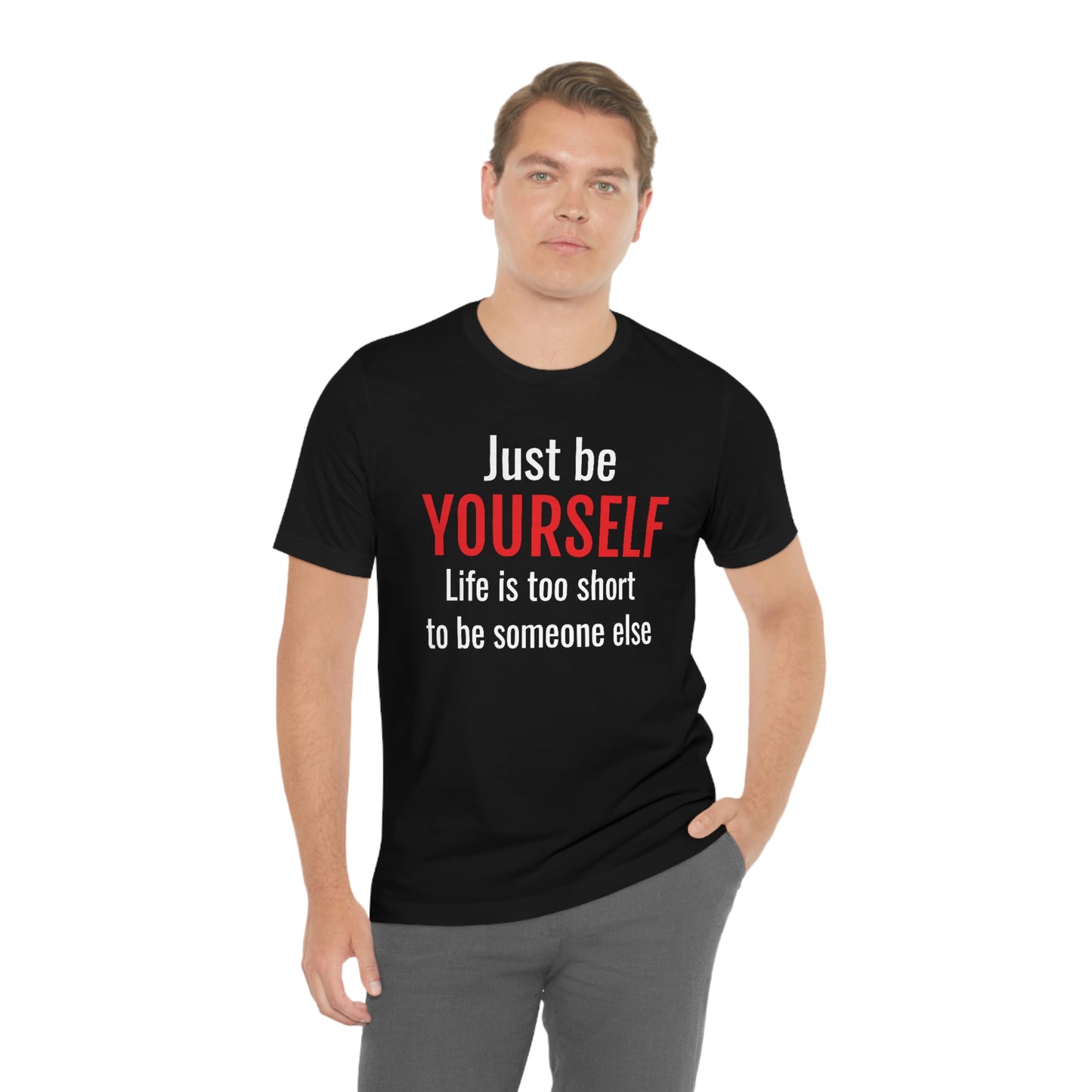 Just Be Yourself