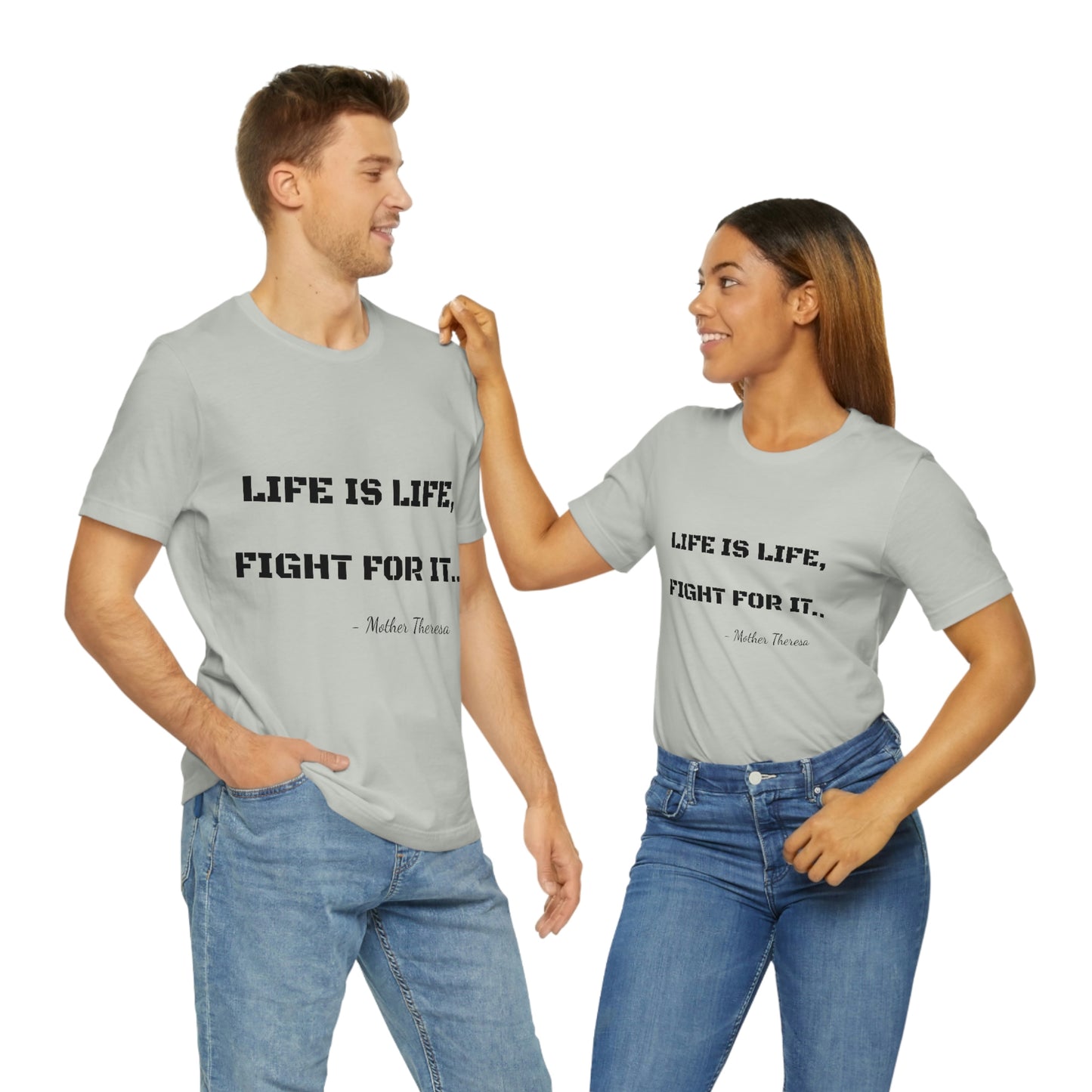 Life is Life, Fight For It