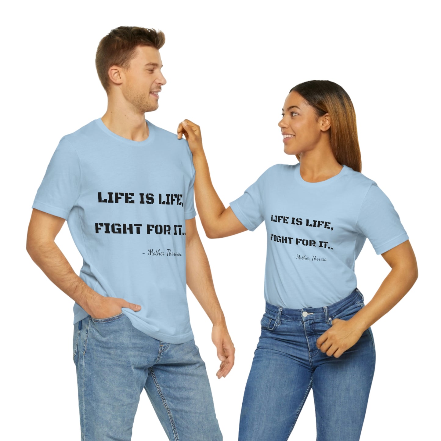 Life is Life, Fight For It