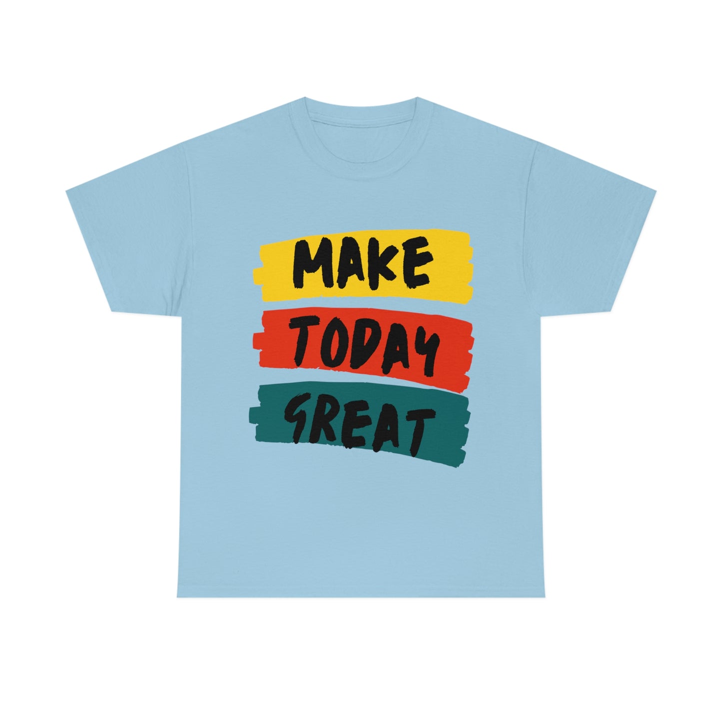 Make Today Great