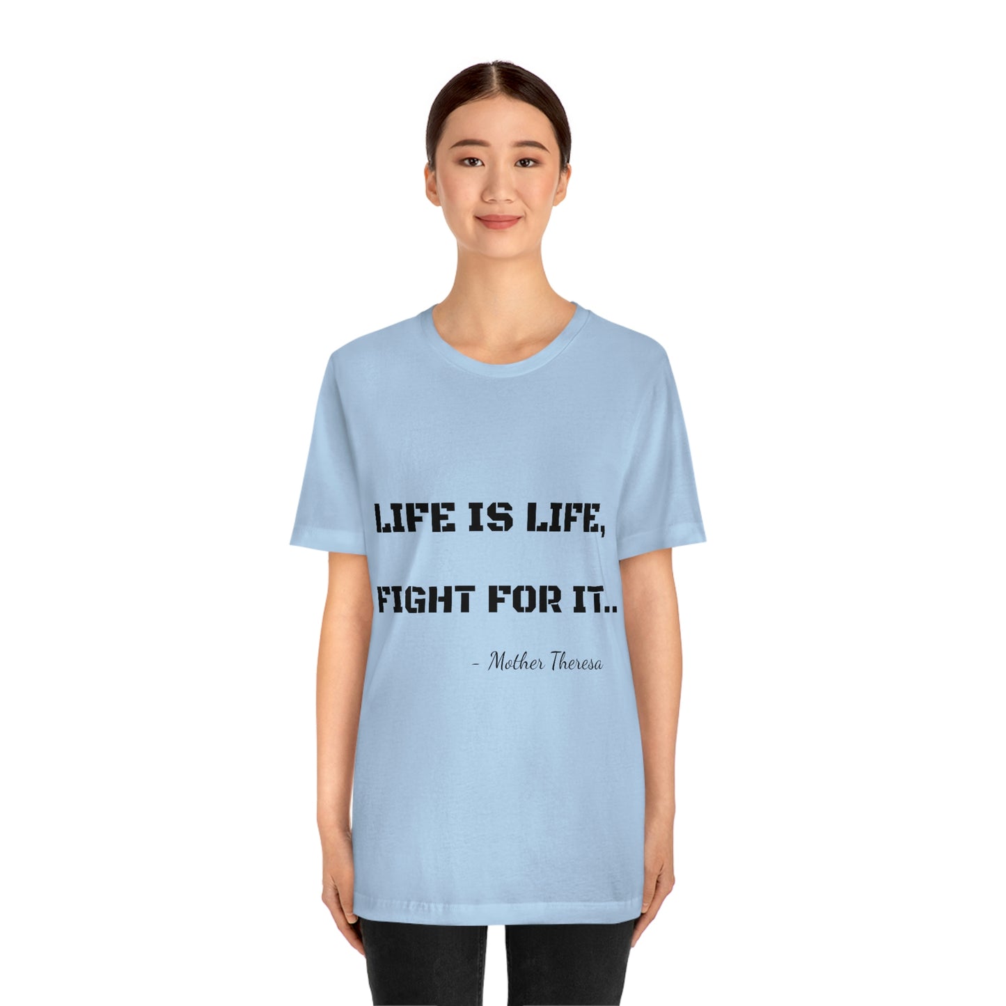 Life is Life, Fight For It