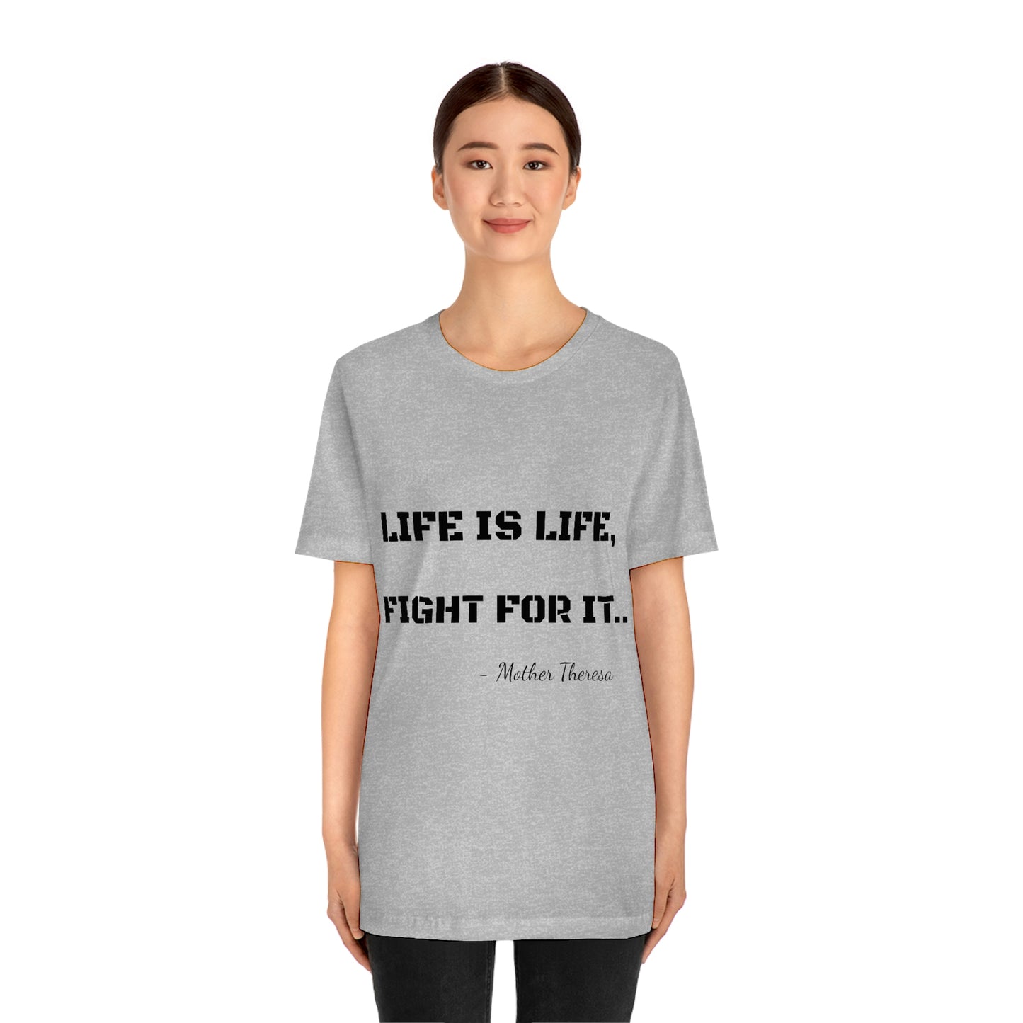 Life is Life, Fight For It
