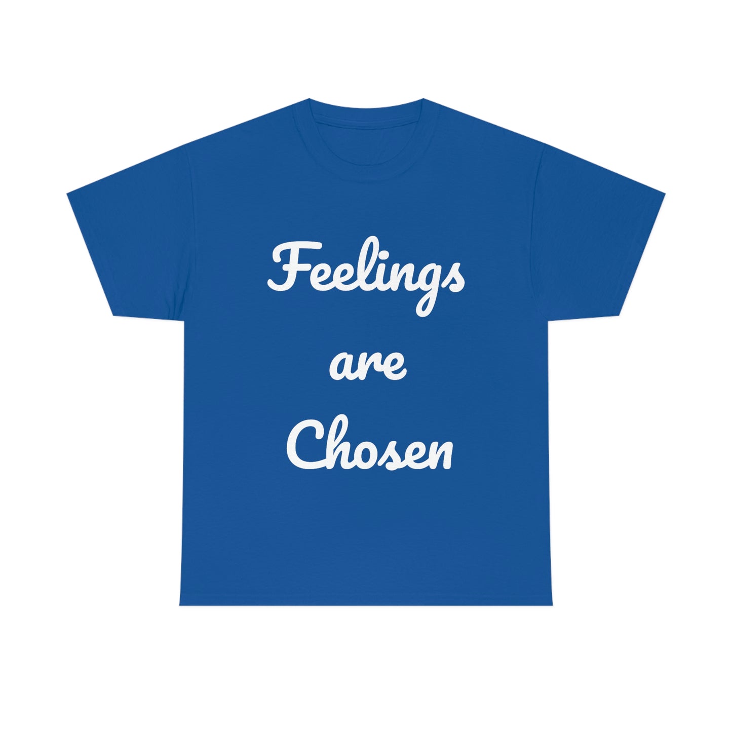 Feelings Are Chosen