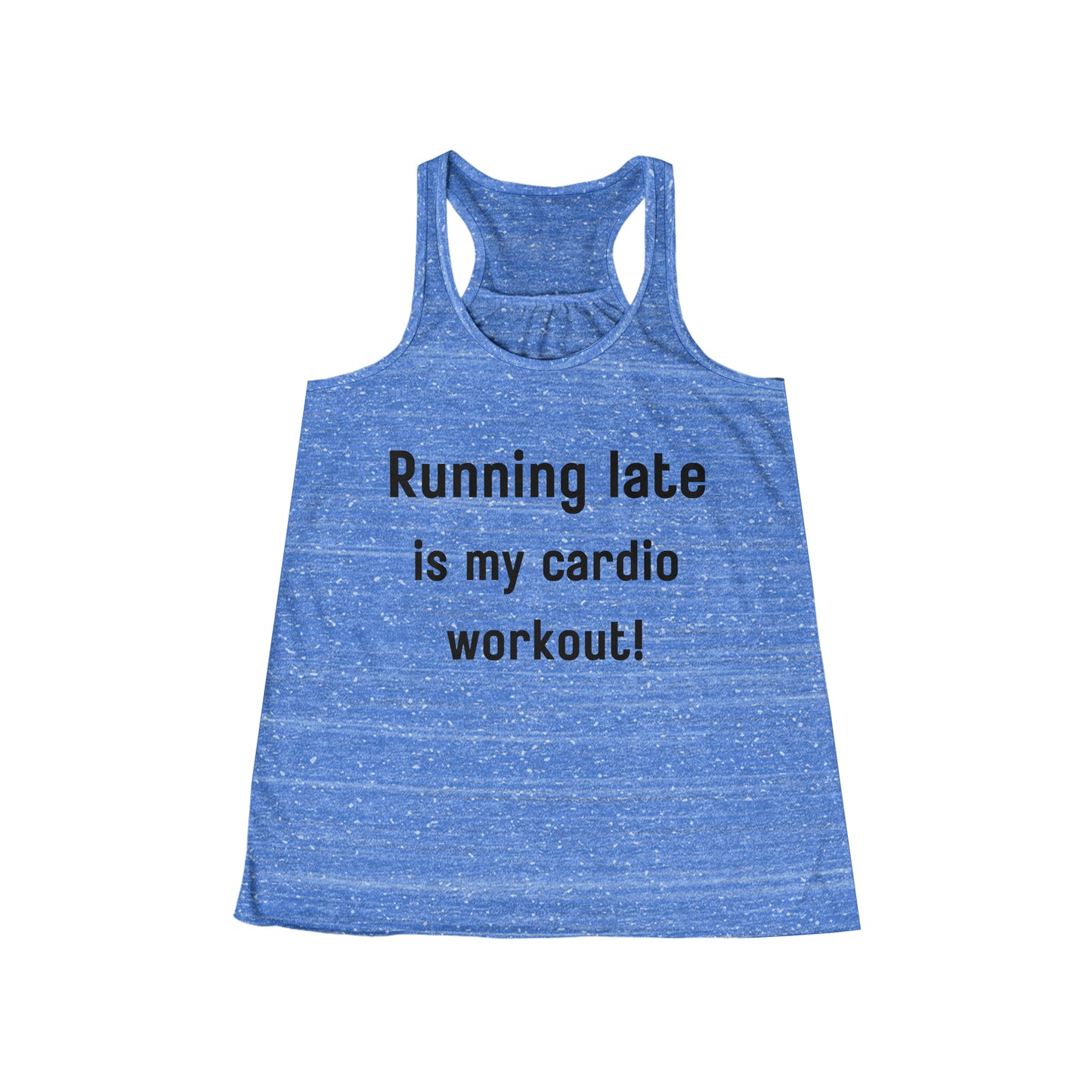 Running Late is My Cardio