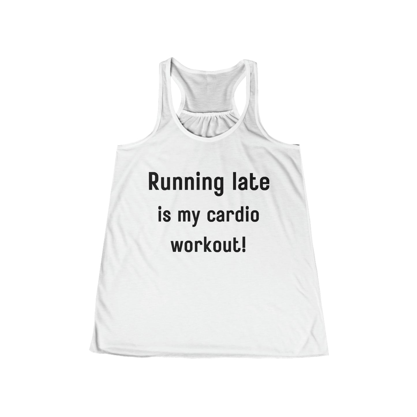 Running Late is My Cardio