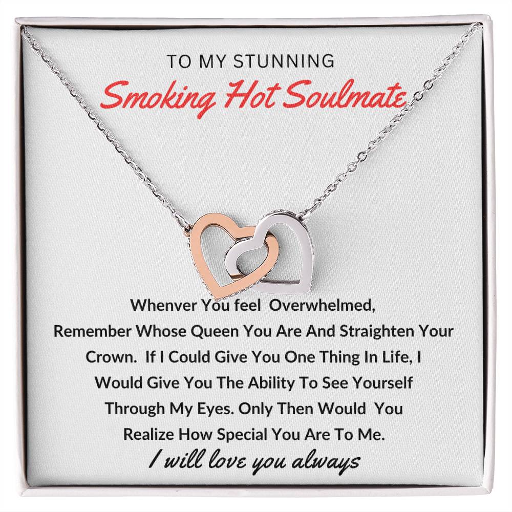 To My Stunning Smoking Hot Soulmate | You are So Special to me, "Personalized" Interlocking Hearts Necklace