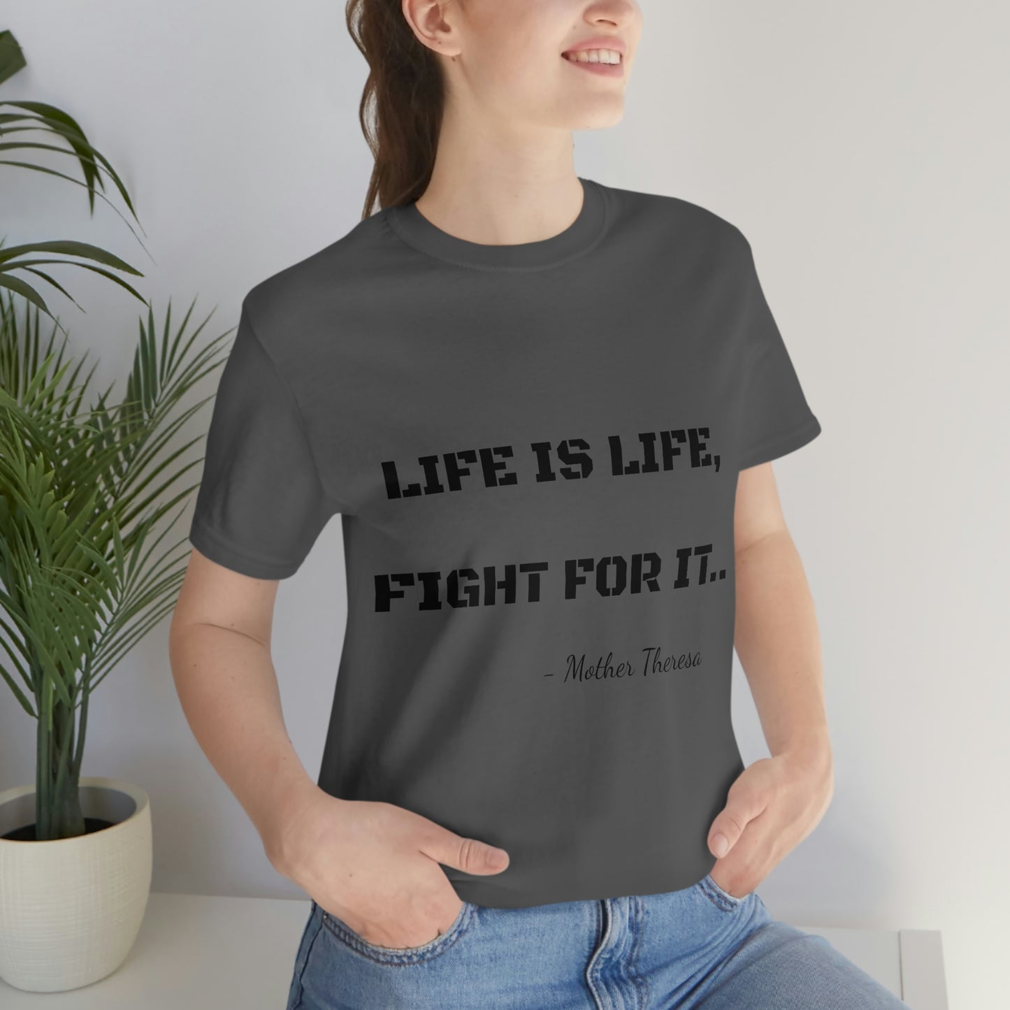 Life is Life, Fight For It