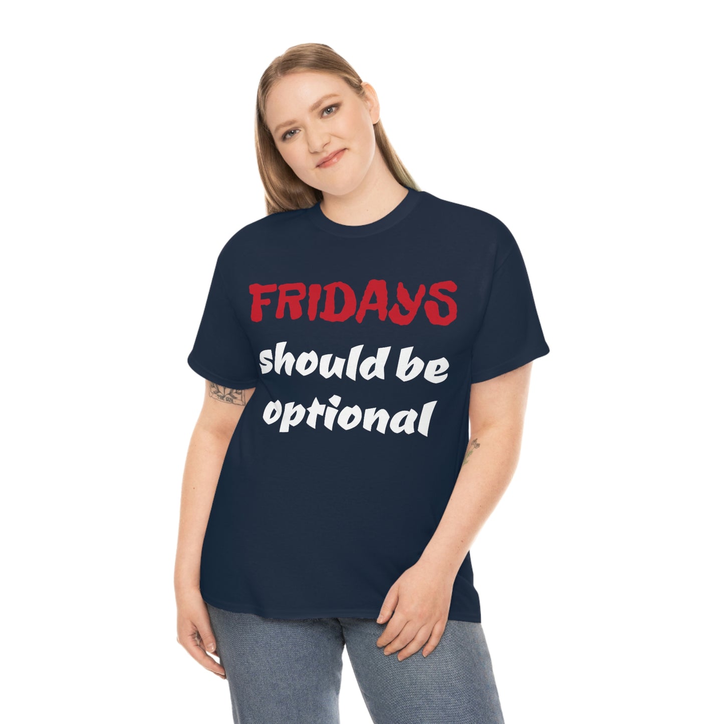 Fridays Should Be Optional