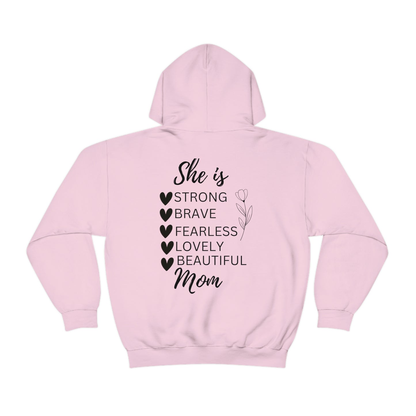 She is Mom - Strong, Brave, Fearless Hoodie