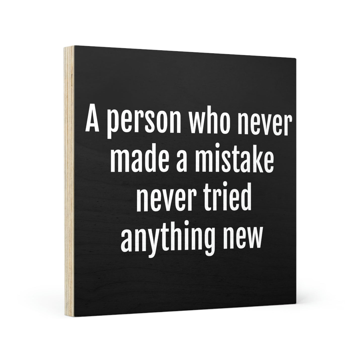 A Person Who Never Made a Mistake