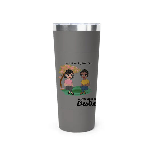 All You Need is a Bestie Copper Vacuum Insulated Tumbler