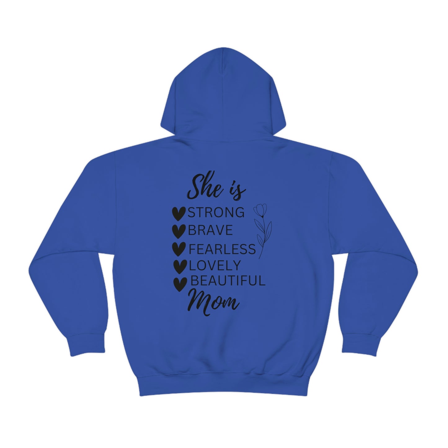 She is Mom - Strong, Brave, Fearless Hoodie