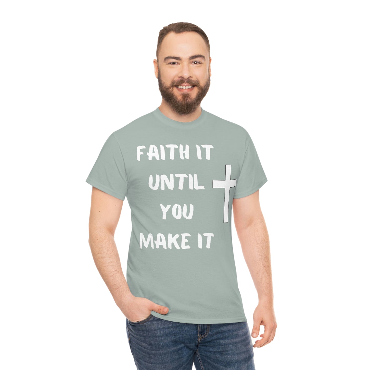 FAITH It Until You Make It