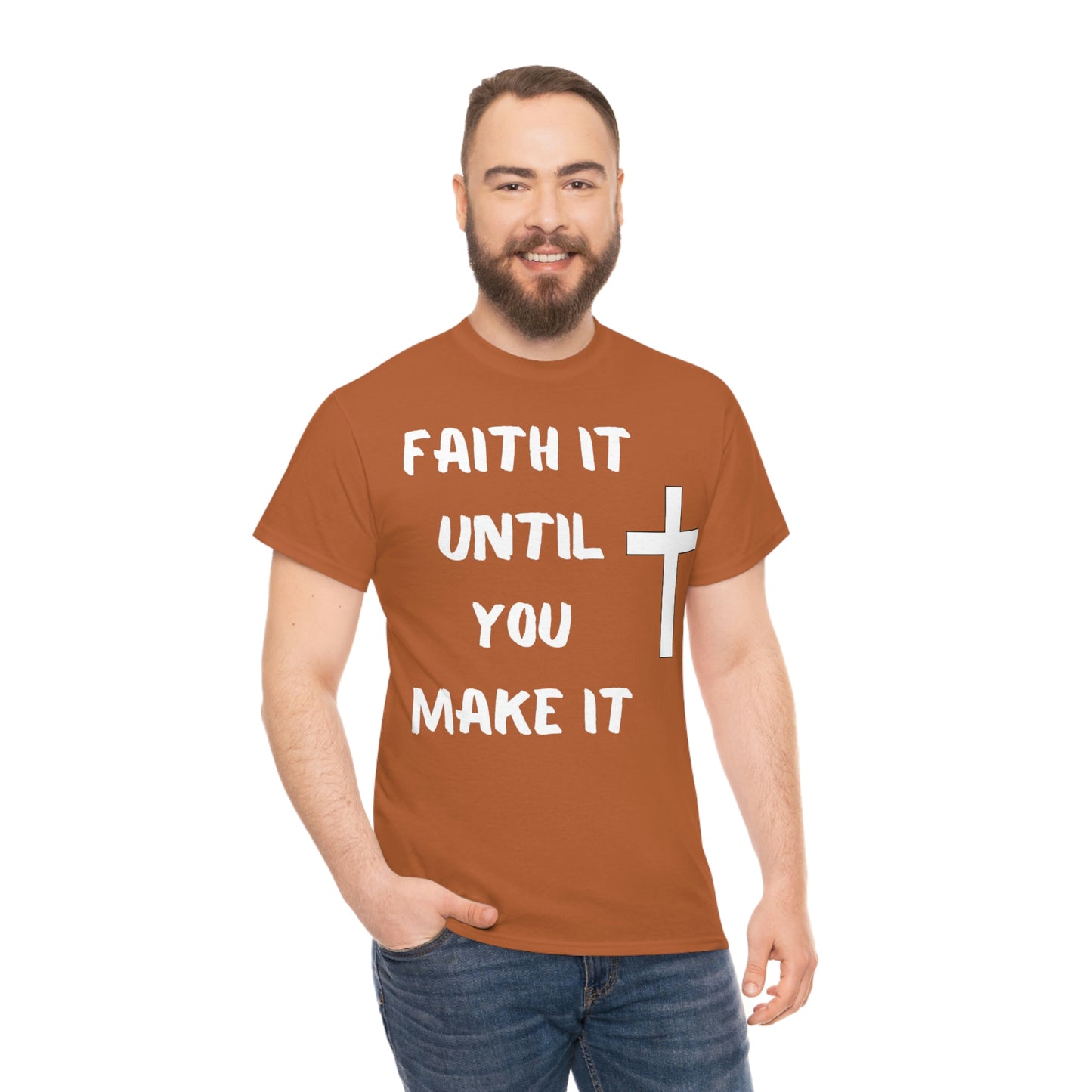 FAITH It Until You Make It