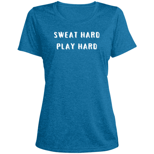 Sweat Hard Play Hard - Ladies' Heather Scoop Neck Performance Tee