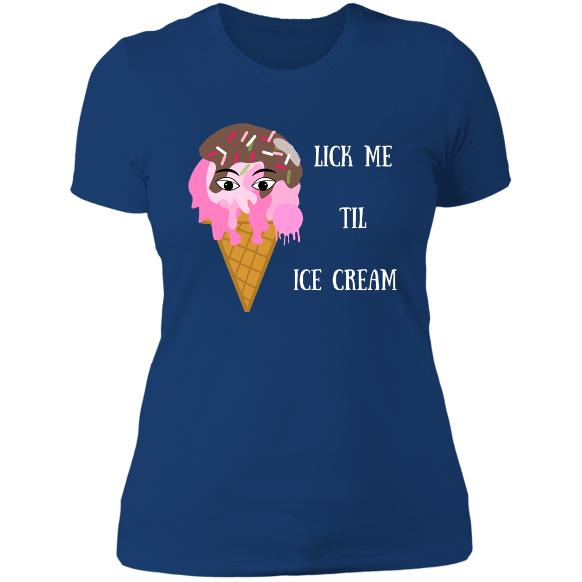 Lick Me Til Ice Cream