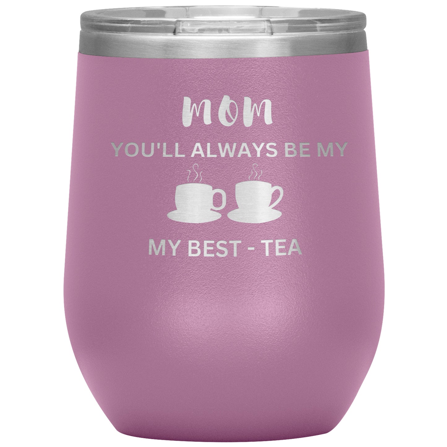 Mom, My Best-Tea