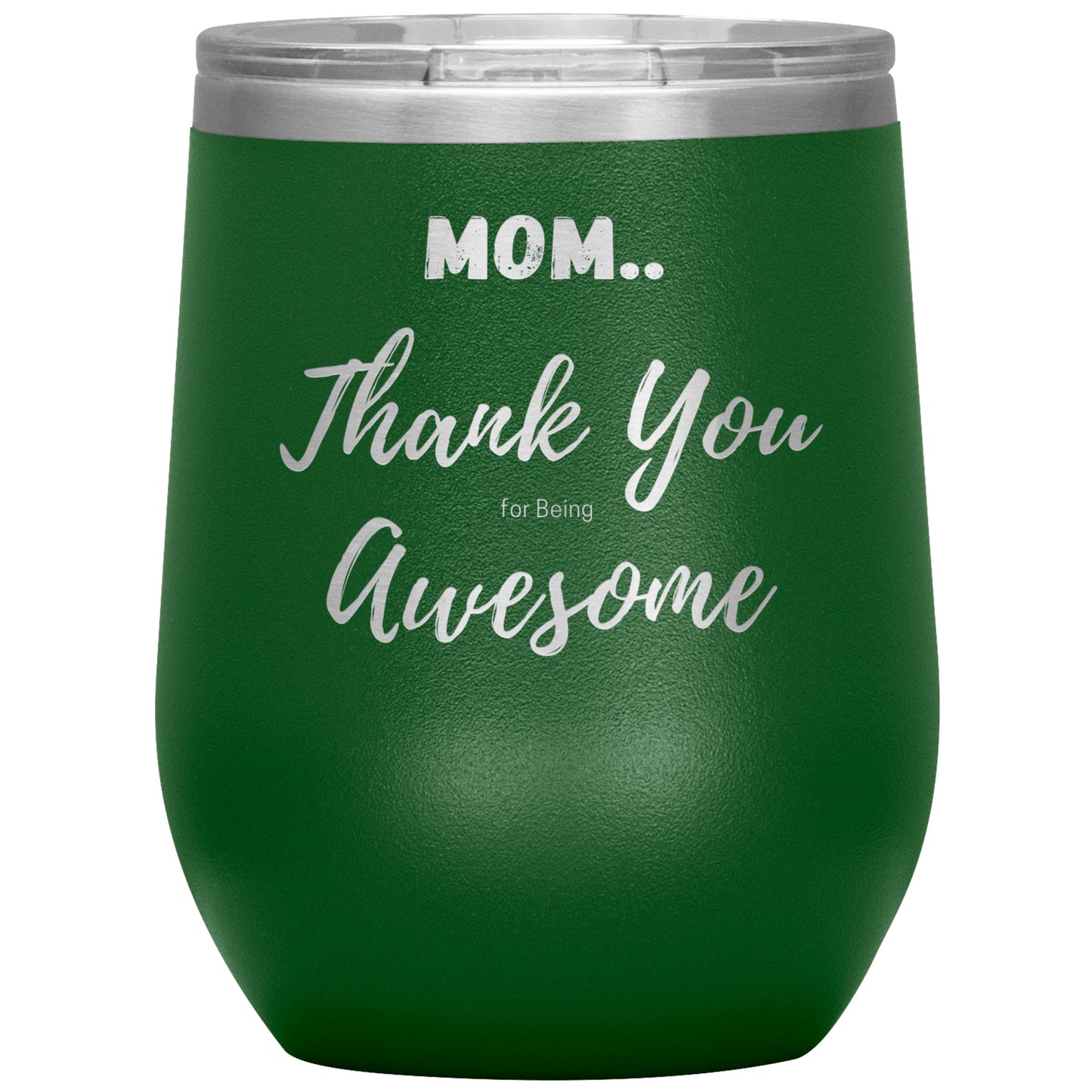 Mom Thank you for being awesome
