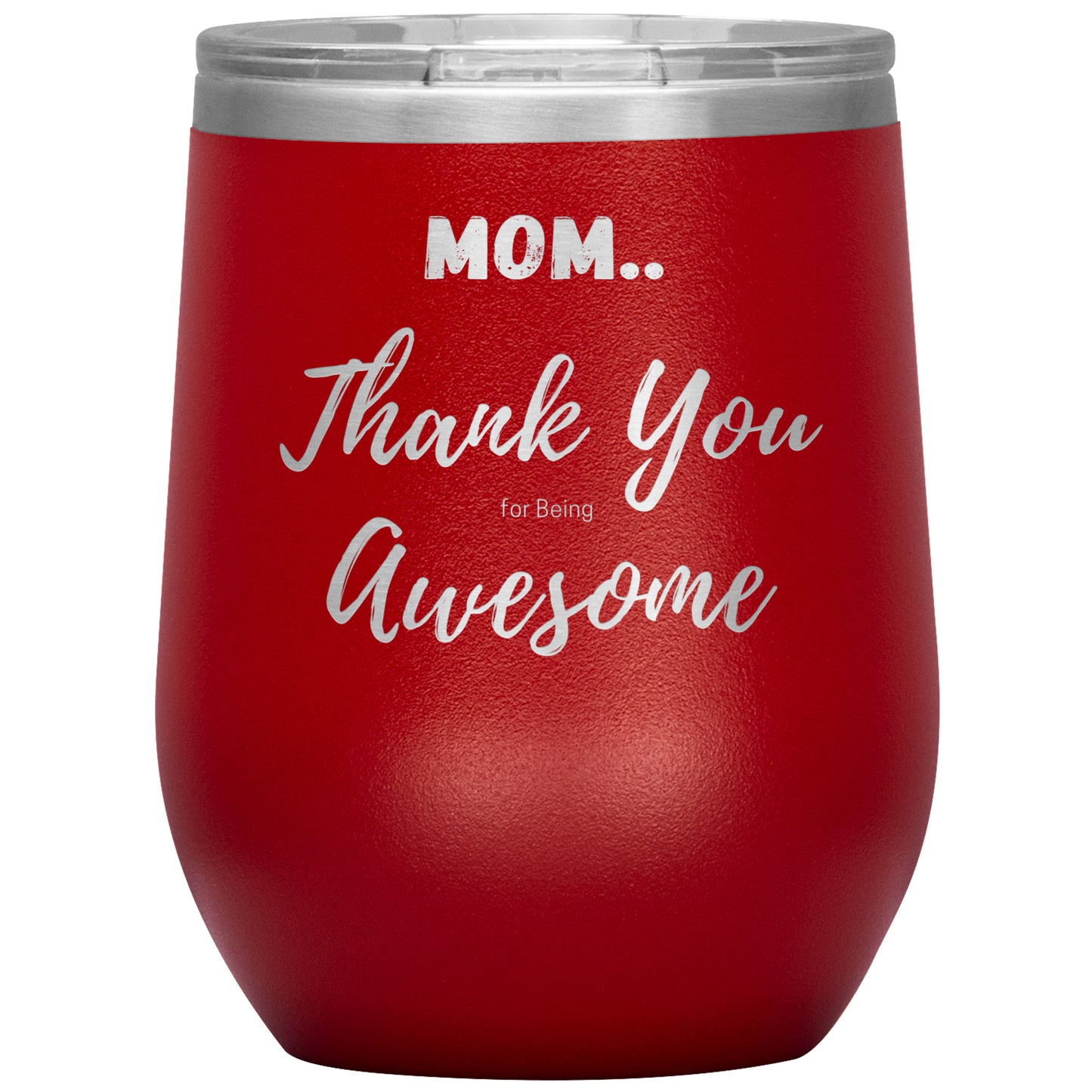 Mom Thank you for being awesome