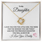 To My Daughter | I Love You For the Woman You Are Today (Love Knot Necklace)